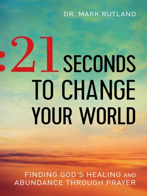 cover image of 21 Seconds to Change Your World